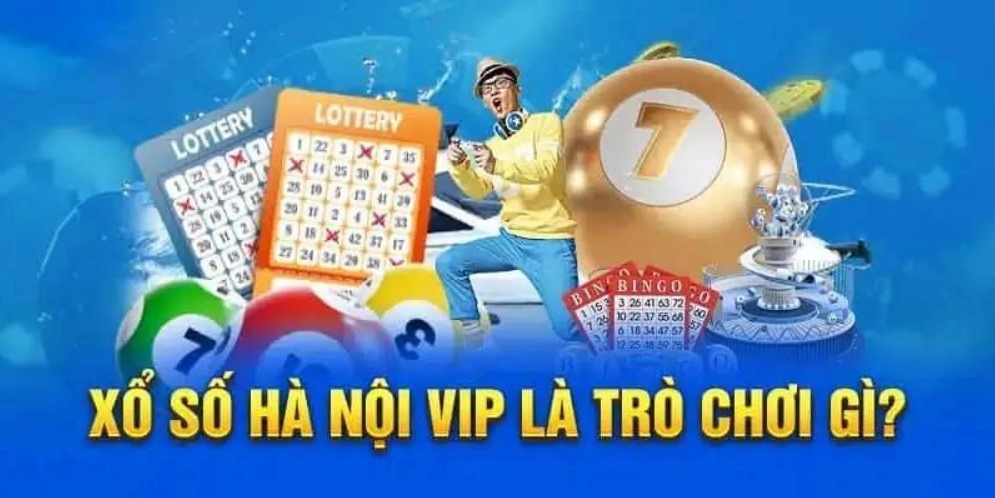 Trải nghiệm mới lạ khi tham gia xổ số Hà Nội Vip Hubet