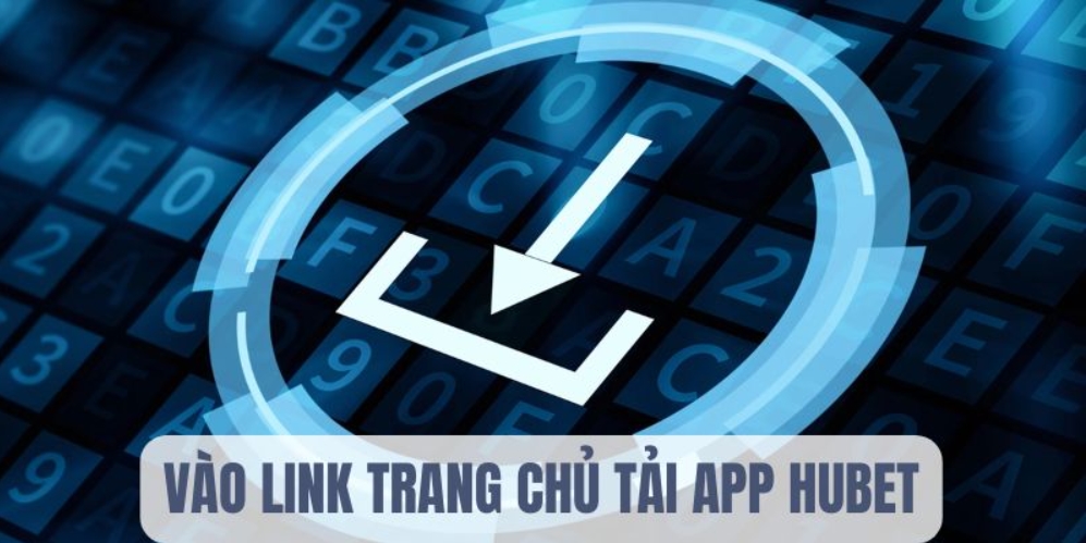 Vào trang chủ qua link mới nhất của Hubet